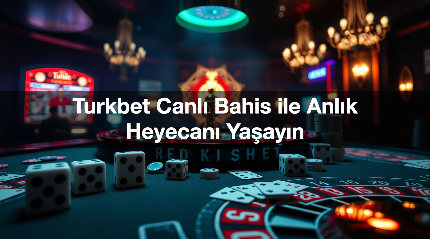 turkbet canl bahis ile anl k heyecan ya ay n 1786809436457